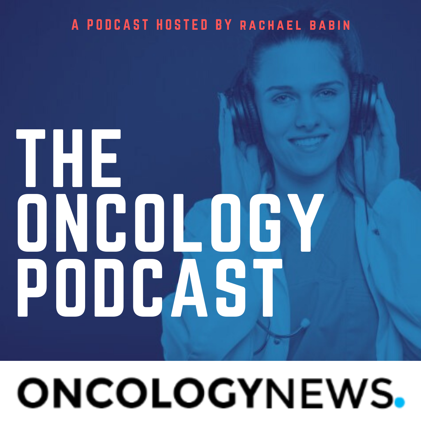 The Oncology Podcast - Oncology News